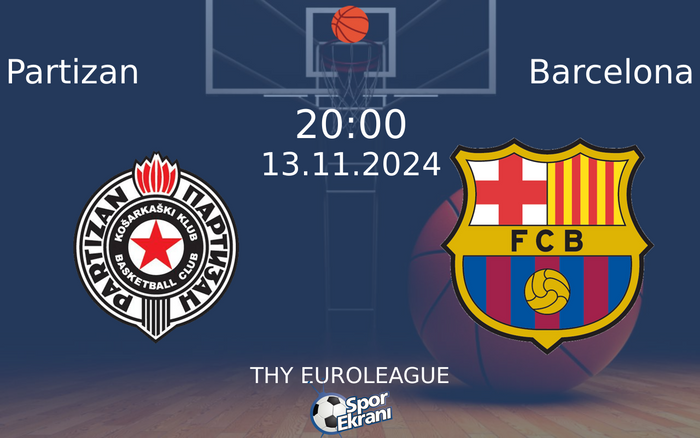 13 Kasım 2024 Partizan vs Barcelona maçı Hangi Kanalda Saat Kaçta Yayınlanacak?