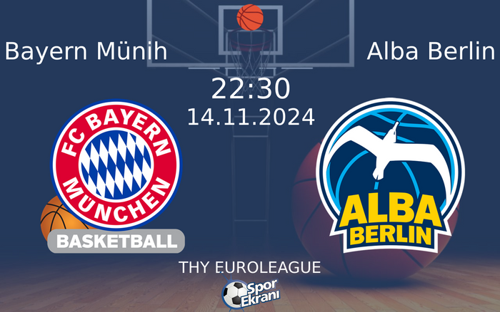 14 Kasım 2024 Bayern Münih vs Alba Berlin maçı Hangi Kanalda Saat Kaçta Yayınlanacak? 14 Kasım 2024 Bayern Münih vs Alba Berlin maçı Hangi Kanalda Saat Kaçta Yayınlanacak?