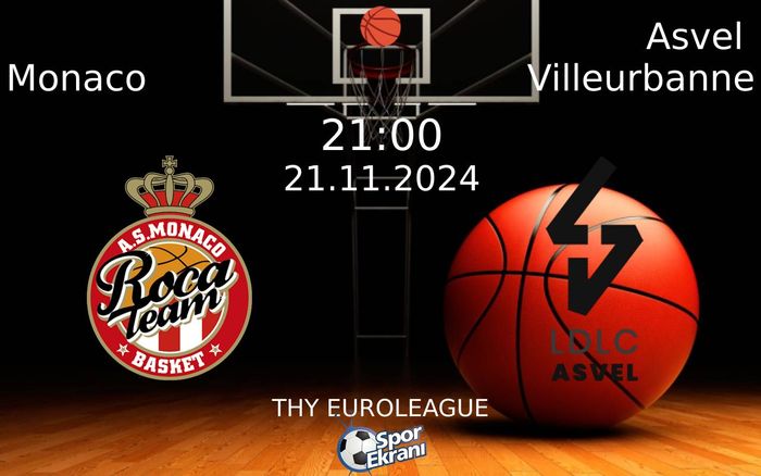 21 Kasım 2024 Monaco vs Asvel Villeurbanne maçı Hangi Kanalda Saat Kaçta Yayınlanacak? 21 Kasım 2024 Monaco vs Asvel Villeurbanne maçı Hangi Kanalda Saat Kaçta Yayınlanacak?