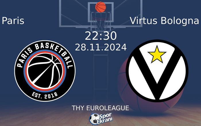 28 Kasım 2024 Paris vs Virtus Bologna maçı Hangi Kanalda Saat Kaçta Yayınlanacak? 28 Kasım 2024 Paris vs Virtus Bologna maçı Hangi Kanalda Saat Kaçta Yayınlanacak?