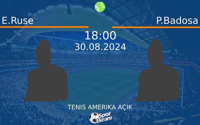 30 Ağustos 2024 E.Ruse vs P.Badosa maçı Hangi Kanalda Saat Kaçta Yayınlanacak? 30 Ağustos 2024 E.Ruse vs P.Badosa maçı Hangi Kanalda Saat Kaçta Yayınlanacak?
