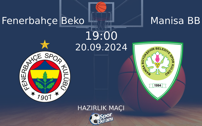 20 Eylül 2024 Fenerbahçe Beko vs Manisa BB maçı Hangi Kanalda Saat Kaçta Yayınlanacak? 20 Eylül 2024 Fenerbahçe Beko vs Manisa BB maçı Hangi Kanalda Saat Kaçta Yayınlanacak?