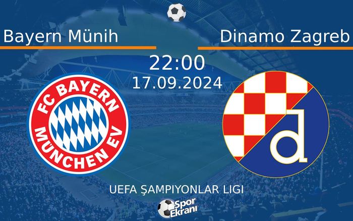 17 Eylül 2024 Bayern Münih vs Dinamo Zagreb maçı Hangi Kanalda Saat Kaçta Yayınlanacak? 17 Eylül 2024 Bayern Münih vs Dinamo Zagreb maçı Hangi Kanalda Saat Kaçta Yayınlanacak?