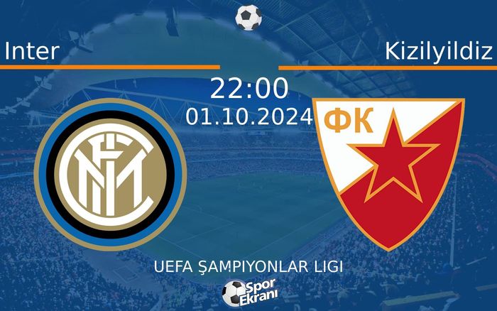 01 Ekim 2024 Inter vs Kizilyildiz maçı Hangi Kanalda Saat Kaçta Yayınlanacak? 01 Ekim 2024 Inter vs Kizilyildiz maçı Hangi Kanalda Saat Kaçta Yayınlanacak?