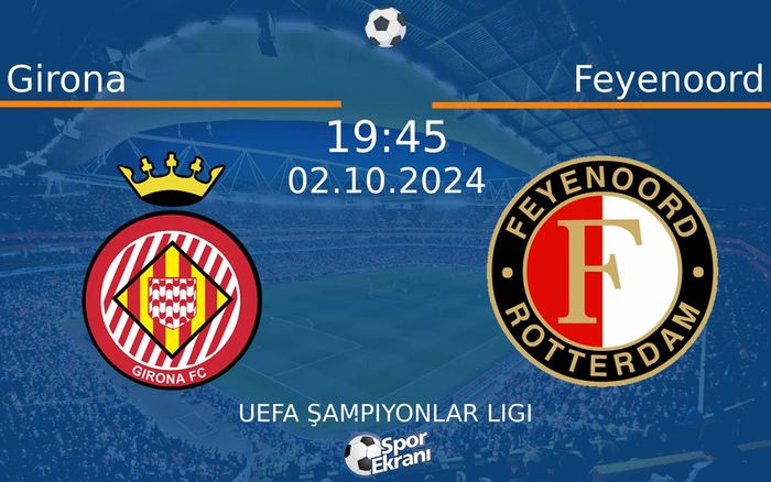 02 Ekim 2024 Girona vs Feyenoord maçı Hangi Kanalda Saat Kaçta Yayınlanacak? 02 Ekim 2024 Girona vs Feyenoord maçı Hangi Kanalda Saat Kaçta Yayınlanacak?