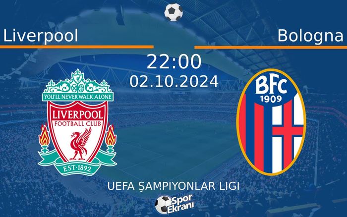 02 Ekim 2024 Liverpool vs Bologna maçı Hangi Kanalda Saat Kaçta Yayınlanacak? 02 Ekim 2024 Liverpool vs Bologna maçı Hangi Kanalda Saat Kaçta Yayınlanacak?