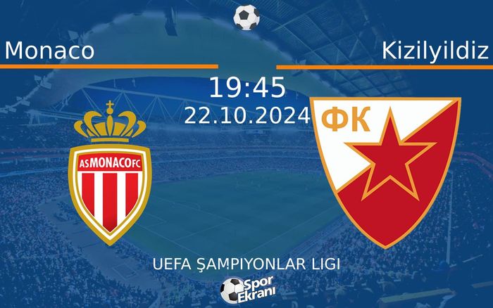 22 Ekim 2024 Monaco vs Kizilyildiz maçı Hangi Kanalda Saat Kaçta Yayınlanacak? 22 Ekim 2024 Monaco vs Kizilyildiz maçı Hangi Kanalda Saat Kaçta Yayınlanacak?