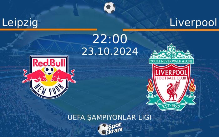23 Ekim 2024 Leipzig vs Liverpool maçı Hangi Kanalda Saat Kaçta Yayınlanacak? 23 Ekim 2024 Leipzig vs Liverpool maçı Hangi Kanalda Saat Kaçta Yayınlanacak?