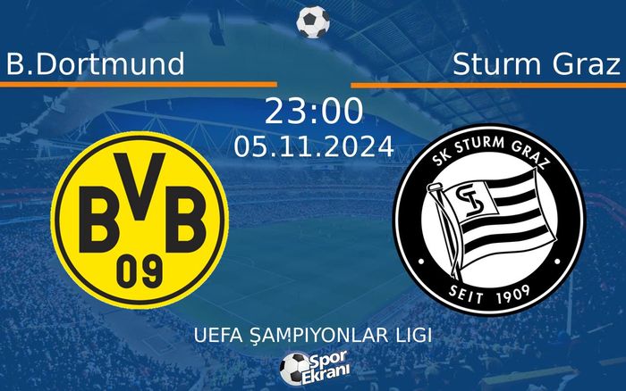05 Kasım 2024 B.Dortmund vs Sturm Graz maçı Hangi Kanalda Saat Kaçta Yayınlanacak? 05 Kasım 2024 B.Dortmund vs Sturm Graz maçı Hangi Kanalda Saat Kaçta Yayınlanacak?