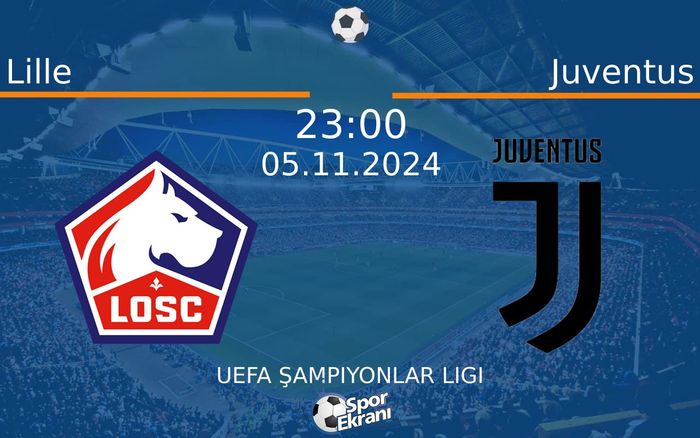 05 Kasım 2024 Lille vs Juventus maçı Hangi Kanalda Saat Kaçta Yayınlanacak? 05 Kasım 2024 Lille vs Juventus maçı Hangi Kanalda Saat Kaçta Yayınlanacak?