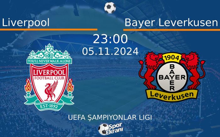 05 Kasım 2024 Liverpool vs Bayer Leverkusen maçı Hangi Kanalda Saat Kaçta Yayınlanacak? 05 Kasım 2024 Liverpool vs Bayer Leverkusen maçı Hangi Kanalda Saat Kaçta Yayınlanacak?
