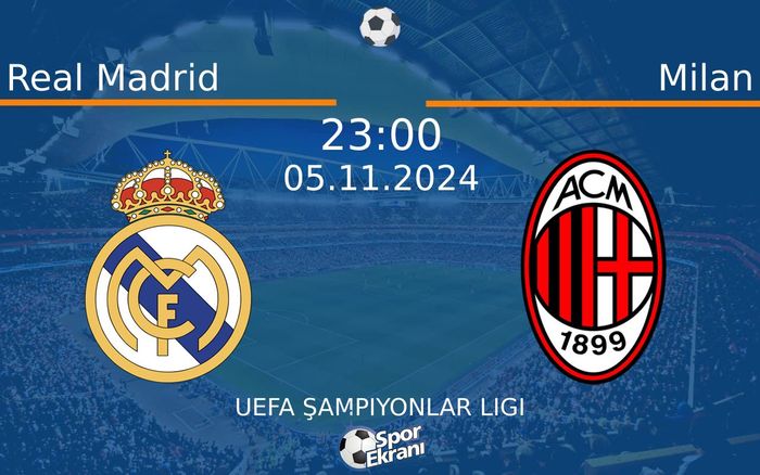 05 Kasım 2024 Real Madrid vs Milan maçı Hangi Kanalda Saat Kaçta Yayınlanacak? 05 Kasım 2024 Real Madrid vs Milan maçı Hangi Kanalda Saat Kaçta Yayınlanacak?