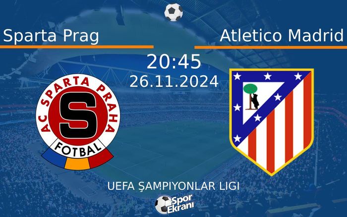 26 Kasım 2024 Sparta Prag vs Atletico Madrid maçı Hangi Kanalda Saat Kaçta Yayınlanacak? 26 Kasım 2024 Sparta Prag vs Atletico Madrid maçı Hangi Kanalda Saat Kaçta Yayınlanacak?