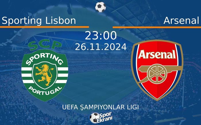 26 Kasım 2024 Sporting Lisbon vs Arsenal maçı Hangi Kanalda Saat Kaçta Yayınlanacak? 26 Kasım 2024 Sporting Lisbon vs Arsenal maçı Hangi Kanalda Saat Kaçta Yayınlanacak?