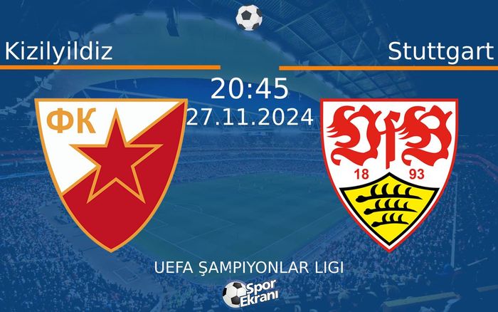 27 Kasım 2024 Kizilyildiz vs Stuttgart maçı Hangi Kanalda Saat Kaçta Yayınlanacak? 27 Kasım 2024 Kizilyildiz vs Stuttgart maçı Hangi Kanalda Saat Kaçta Yayınlanacak?
