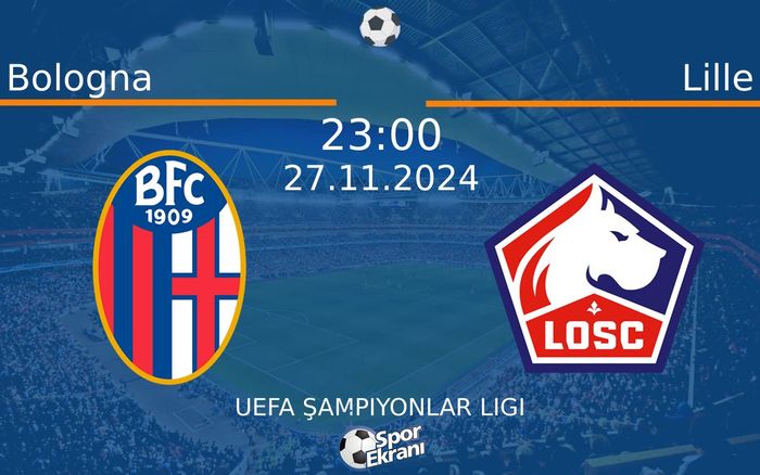 27 Kasım 2024 Bologna vs Lille maçı Hangi Kanalda Saat Kaçta Yayınlanacak? 27 Kasım 2024 Bologna vs Lille maçı Hangi Kanalda Saat Kaçta Yayınlanacak?