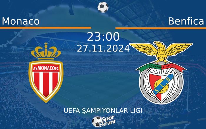 27 Kasım 2024 Monaco vs Benfica maçı Hangi Kanalda Saat Kaçta Yayınlanacak? 27 Kasım 2024 Monaco vs Benfica maçı Hangi Kanalda Saat Kaçta Yayınlanacak?