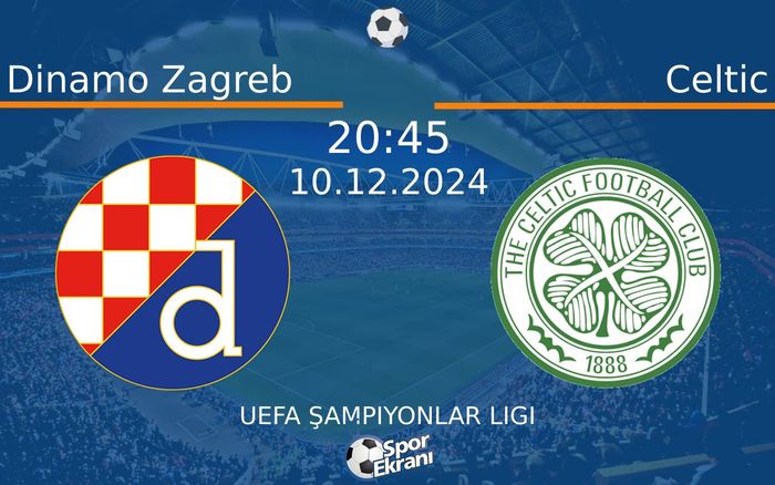10 Aralık 2024 Dinamo Zagreb vs Celtic maçı Hangi Kanalda Saat Kaçta Yayınlanacak? 10 Aralık 2024 Dinamo Zagreb vs Celtic maçı Hangi Kanalda Saat Kaçta Yayınlanacak?