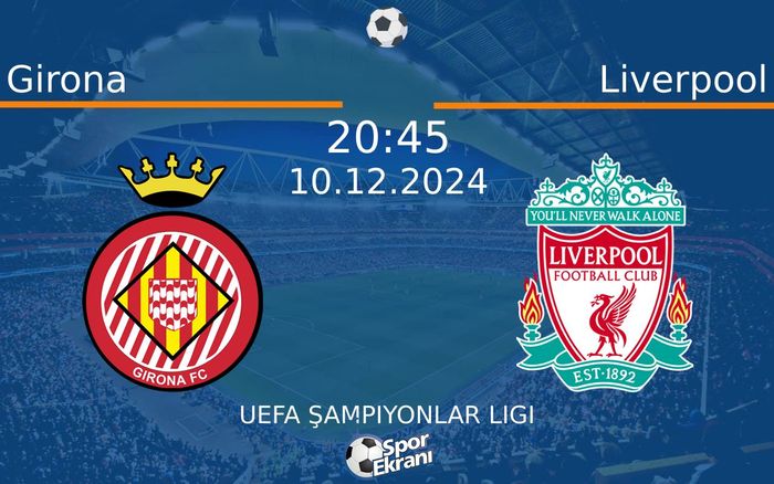 10 Aralık 2024 Girona vs Liverpool maçı Hangi Kanalda Saat Kaçta Yayınlanacak? 10 Aralık 2024 Girona vs Liverpool maçı Hangi Kanalda Saat Kaçta Yayınlanacak?