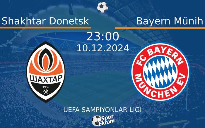 10 Aralık 2024 Shakhtar Donetsk vs Bayern Münih maçı Hangi Kanalda Saat Kaçta Yayınlanacak? 10 Aralık 2024 Shakhtar Donetsk vs Bayern Münih maçı Hangi Kanalda Saat Kaçta Yayınlanacak?