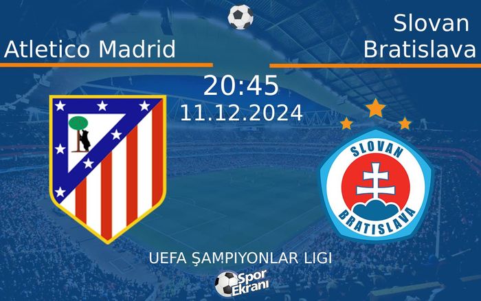 11 Aralık 2024 Atletico Madrid vs Slovan Bratislava maçı Hangi Kanalda Saat Kaçta Yayınlanacak? 11 Aralık 2024 Atletico Madrid vs Slovan Bratislava maçı Hangi Kanalda Saat Kaçta Yayınlanacak?