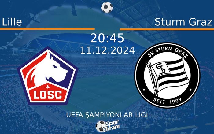 11 Aralık 2024 Lille vs Sturm Graz maçı Hangi Kanalda Saat Kaçta Yayınlanacak? 11 Aralık 2024 Lille vs Sturm Graz maçı Hangi Kanalda Saat Kaçta Yayınlanacak?