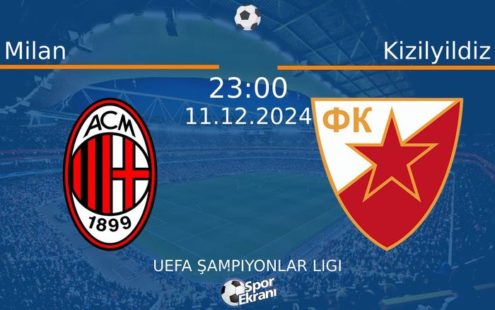 11 Aralık 2024 Milan vs Kizilyildiz maçı Hangi Kanalda Saat Kaçta Yayınlanacak? 11 Aralık 2024 Milan vs Kizilyildiz maçı Hangi Kanalda Saat Kaçta Yayınlanacak?