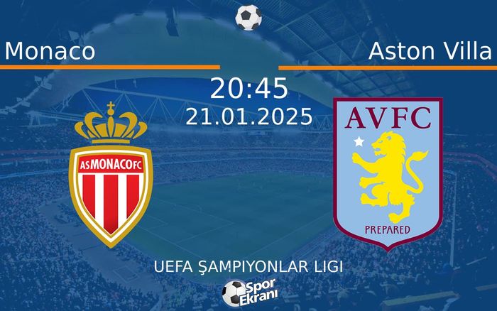21 Ocak 2025 Monaco vs Aston Villa maçı Hangi Kanalda Saat Kaçta Yayınlanacak? 21 Ocak 2025 Monaco vs Aston Villa maçı Hangi Kanalda Saat Kaçta Yayınlanacak?