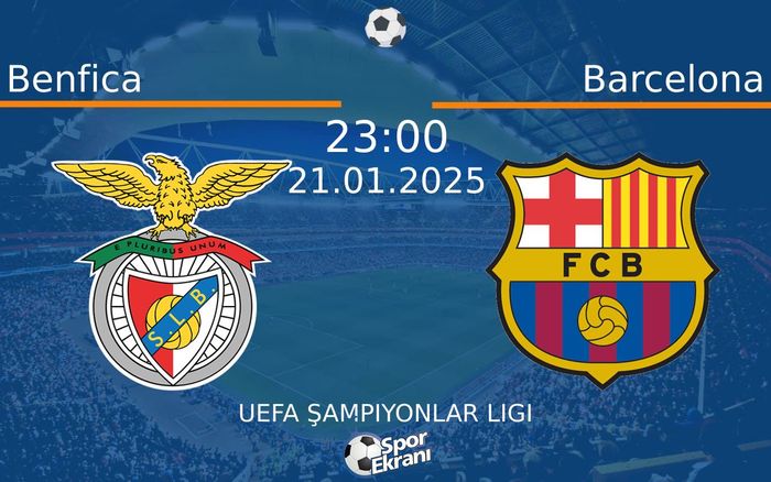 21 Ocak 2025 Benfica vs Barcelona maçı Hangi Kanalda Saat Kaçta Yayınlanacak? 21 Ocak 2025 Benfica vs Barcelona maçı Hangi Kanalda Saat Kaçta Yayınlanacak?