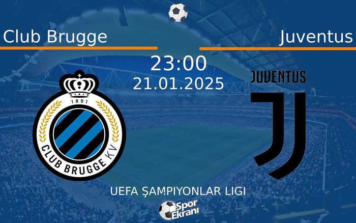 21 Ocak 2025 Club Brugge vs Juventus maçı Hangi Kanalda Saat Kaçta Yayınlanacak? 21 Ocak 2025 Club Brugge vs Juventus maçı Hangi Kanalda Saat Kaçta Yayınlanacak?