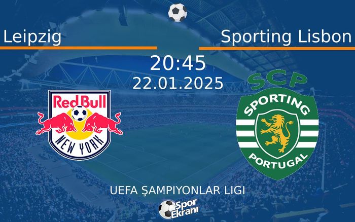 22 Ocak 2025 Leipzig vs Sporting Lisbon maçı Hangi Kanalda Saat Kaçta Yayınlanacak? 22 Ocak 2025 Leipzig vs Sporting Lisbon maçı Hangi Kanalda Saat Kaçta Yayınlanacak?
