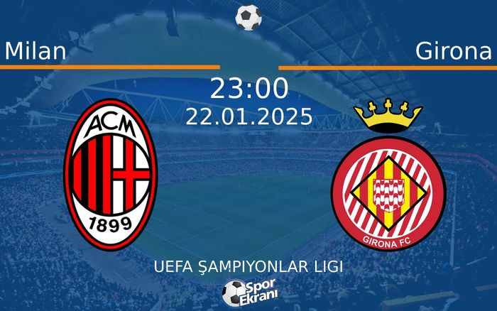 22 Ocak 2025 Milan vs Girona maçı Hangi Kanalda Saat Kaçta Yayınlanacak? 22 Ocak 2025 Milan vs Girona maçı Hangi Kanalda Saat Kaçta Yayınlanacak?