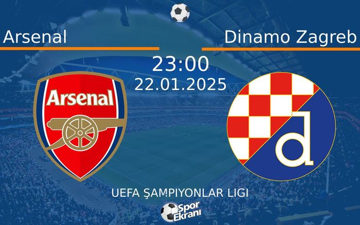 22 Ocak 2025 Arsenal vs Dinamo Zagreb maçı Hangi Kanalda Saat Kaçta Yayınlanacak? 22 Ocak 2025 Arsenal vs Dinamo Zagreb maçı Hangi Kanalda Saat Kaçta Yayınlanacak?