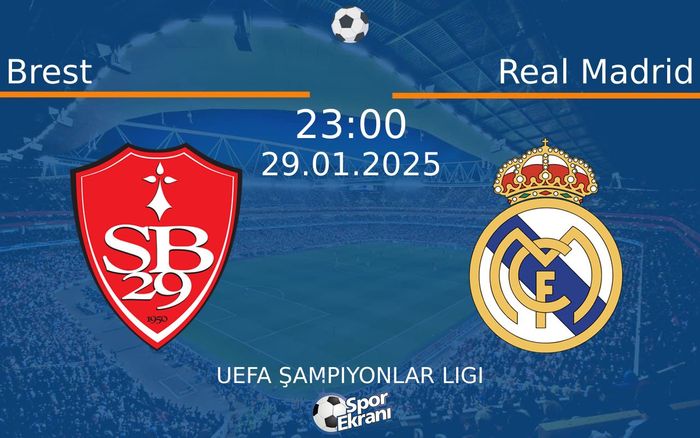 29 Ocak 2025 Brest vs Real Madrid maçı Hangi Kanalda Saat Kaçta Yayınlanacak? 29 Ocak 2025 Brest vs Real Madrid maçı Hangi Kanalda Saat Kaçta Yayınlanacak?