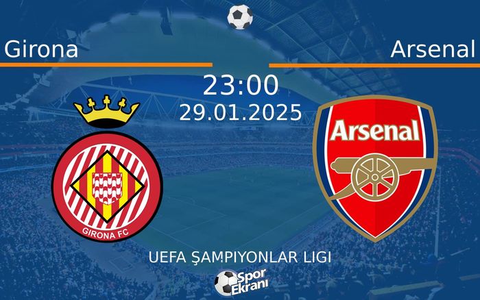 29 Ocak 2025 Girona vs Arsenal maçı Hangi Kanalda Saat Kaçta Yayınlanacak? 29 Ocak 2025 Girona vs Arsenal maçı Hangi Kanalda Saat Kaçta Yayınlanacak?