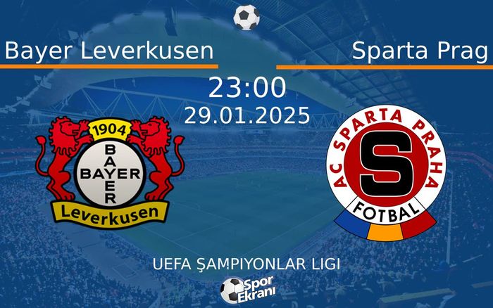 29 Ocak 2025 Bayer Leverkusen vs Sparta Prag maçı Hangi Kanalda Saat Kaçta Yayınlanacak? 29 Ocak 2025 Bayer Leverkusen vs Sparta Prag maçı Hangi Kanalda Saat Kaçta Yayınlanacak?