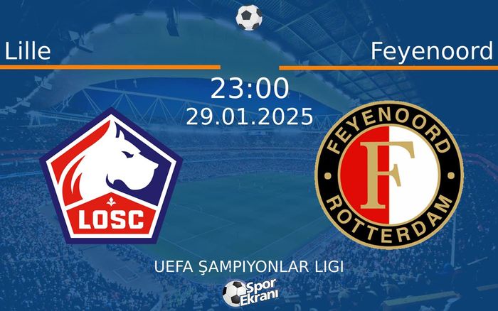 29 Ocak 2025 Lille vs Feyenoord maçı Hangi Kanalda Saat Kaçta Yayınlanacak? 29 Ocak 2025 Lille vs Feyenoord maçı Hangi Kanalda Saat Kaçta Yayınlanacak?