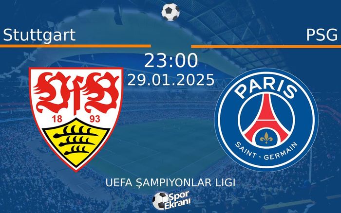 29 Ocak 2025 Stuttgart vs PSG maçı Hangi Kanalda Saat Kaçta Yayınlanacak? 29 Ocak 2025 Stuttgart vs PSG maçı Hangi Kanalda Saat Kaçta Yayınlanacak?