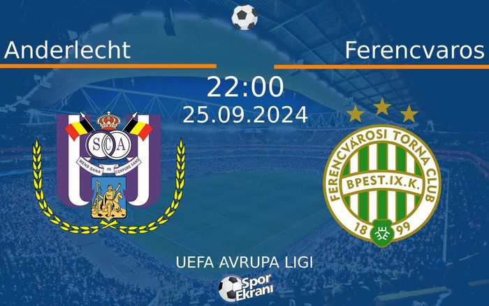 25 Eylül 2024 Anderlecht vs Ferencvaros maçı Hangi Kanalda Saat Kaçta Yayınlanacak? 25 Eylül 2024 Anderlecht vs Ferencvaros maçı Hangi Kanalda Saat Kaçta Yayınlanacak?