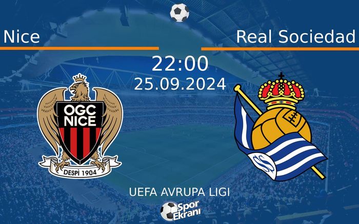 25 Eylül 2024 Nice vs Real Sociedad maçı Hangi Kanalda Saat Kaçta Yayınlanacak? 25 Eylül 2024 Nice vs Real Sociedad maçı Hangi Kanalda Saat Kaçta Yayınlanacak?