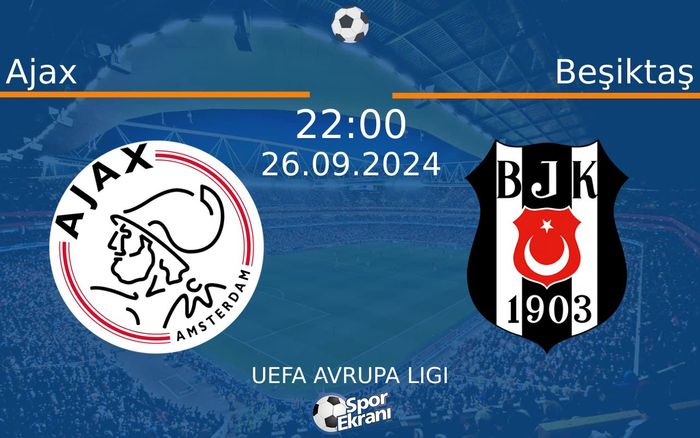 26 Eylül 2024 Ajax vs Beşiktaş maçı Hangi Kanalda Saat Kaçta Yayınlanacak? 26 Eylül 2024 Ajax vs Beşiktaş maçı Hangi Kanalda Saat Kaçta Yayınlanacak?