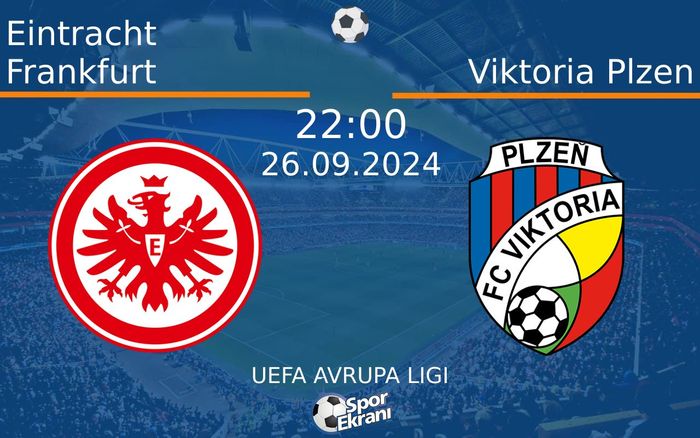 26 Eylül 2024 Eintracht Frankfurt vs Viktoria Plzen maçı Hangi Kanalda Saat Kaçta Yayınlanacak? 26 Eylül 2024 Eintracht Frankfurt vs Viktoria Plzen maçı Hangi Kanalda Saat Kaçta Yayınlanacak?