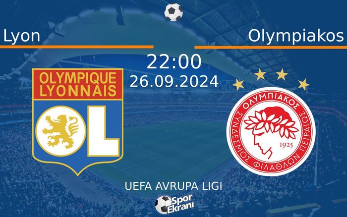 26 Eylül 2024 Lyon vs Olympiakos maçı Hangi Kanalda Saat Kaçta Yayınlanacak? 26 Eylül 2024 Lyon vs Olympiakos maçı Hangi Kanalda Saat Kaçta Yayınlanacak?