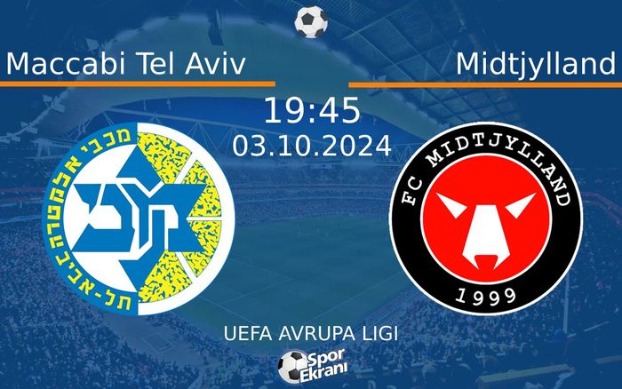 03 Ekim 2024 Maccabi Tel Aviv vs Midtjylland maçı Hangi Kanalda Saat Kaçta Yayınlanacak? 03 Ekim 2024 Maccabi Tel Aviv vs Midtjylland maçı Hangi Kanalda Saat Kaçta Yayınlanacak?
