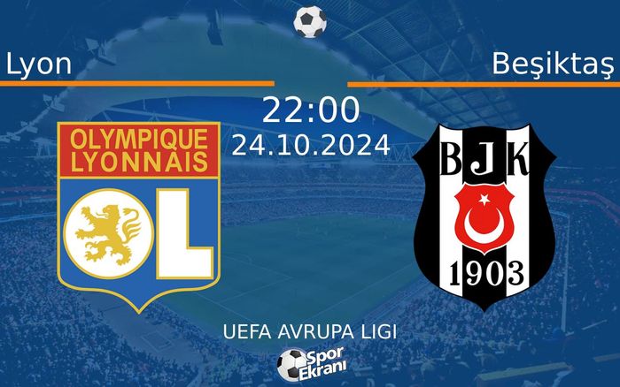 24 Ekim 2024 Lyon vs Beşiktaş maçı Hangi Kanalda Saat Kaçta Yayınlanacak? 24 Ekim 2024 Lyon vs Beşiktaş maçı Hangi Kanalda Saat Kaçta Yayınlanacak?