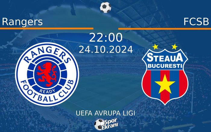 24 Ekim 2024 Rangers vs FCSB maçı Hangi Kanalda Saat Kaçta Yayınlanacak? 24 Ekim 2024 Rangers vs FCSB maçı Hangi Kanalda Saat Kaçta Yayınlanacak?