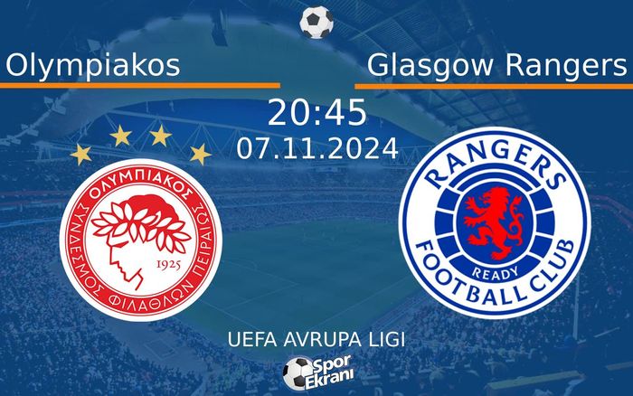 07 Kasım 2024 Olympiakos vs Glasgow Rangers maçı Hangi Kanalda Saat Kaçta Yayınlanacak? 07 Kasım 2024 Olympiakos vs Glasgow Rangers maçı Hangi Kanalda Saat Kaçta Yayınlanacak?