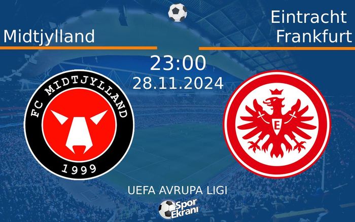 28 Kasım 2024 Midtjylland vs Eintracht Frankfurt maçı Hangi Kanalda Saat Kaçta Yayınlanacak? 28 Kasım 2024 Midtjylland vs Eintracht Frankfurt maçı Hangi Kanalda Saat Kaçta Yayınlanacak?