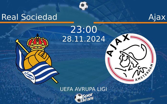 28 Kasım 2024 Real Sociedad vs Ajax maçı Hangi Kanalda Saat Kaçta Yayınlanacak? 28 Kasım 2024 Real Sociedad vs Ajax maçı Hangi Kanalda Saat Kaçta Yayınlanacak?
