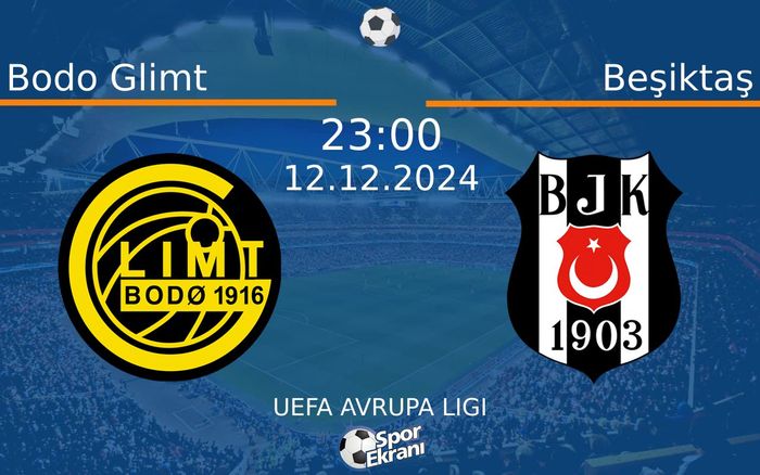12 Aralık 2024 Bodo Glimt vs Beşiktaş maçı Hangi Kanalda Saat Kaçta Yayınlanacak? 12 Aralık 2024 Bodo Glimt vs Beşiktaş maçı Hangi Kanalda Saat Kaçta Yayınlanacak?